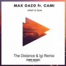 Max Oazo feat. CAMI - What Is Love