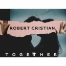Robert Cristian - Together