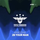 Armodine - 2B Your Man (Original Mix)
