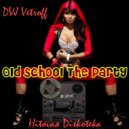 Dvj Vetroff - Hitovaя Diskoteka.Old School The Party'2017