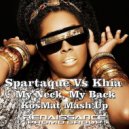 Spartaque Vs. Khia - My Neck, My Back