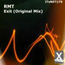 RMT - Exit (Original Mix)