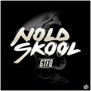 NoldSkool - GTFO