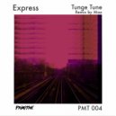 Tunge Tune - Express (Maz Remix)