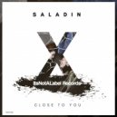 Saladin - Close to You