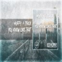 Muffy & Triex - You Know Like That (Original Mix)