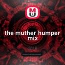 Joe Q - the muther humper mix ()
