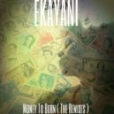 Ekayani - Money To Burn (12Shades Remix)