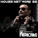 Dj Reactive - House Network Vol 32