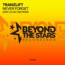 tranzLift - Never Forget (Club 2018 Mix)