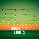 Burak Cilt - Lights (Original Mix)