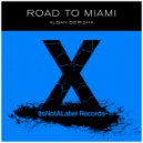 Alban Berisha & & - Road to Miami (Original Mix)