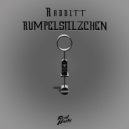 Rabbitt - Rumpelstilzchen (Original Mix)