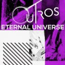 Outros & Passé - Eternal Universe