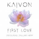 Kaivon & Pauline Herr - First Love (feat. Pauline Herr) (Original Mix)