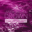 Andy Malex - Drown (Rakosa Remix)