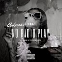 Cakesssssss - No Radio Play (Original Mix)