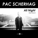 Pac Scherhag & Tony B - All Night (feat. Tony B) (Original Mix)