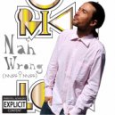 Rikk Love - Nah Wrong (Miss I Miss)
