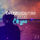 Dazzo & Schutzer & Caelu - Oh You (Original Mix)