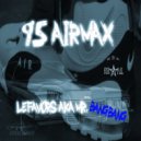 LeFavors AKA Mr. Bang Bang - 95 Air Max