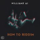 Williams A1 - How To Riddim (Original Mix)