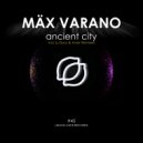 Mäx Varano - Ancient City