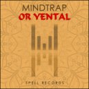 Mindtrap - Or Yental (Original Mix)
