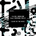 FlexB & MiniLow & Thayana Valle - Slave of the Bass (feat. Thayana Valle) (Original Mix)