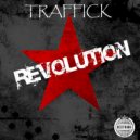 Traffick - Revolution (Original Mix)