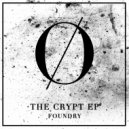 Foundry - The Crypt (Original Mix)