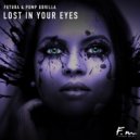 Futura & Pump Gorilla - Lost In Your Eyes