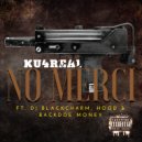 KU4REAL & Dj Black Charm & Hood & BackDoe Money - NO MERCI (feat. Dj Black Charm, Hood & BackDoe Money) (Original Mix)