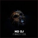 MD Dj - It Makes It Cool (Extended Mix)