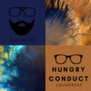 Louderest - Hungry Conduct (Original)