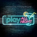 Katdrop & Morgan Breland - Play All Night