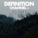 Channel 5 - Definition (Original Mix)