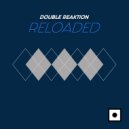 Double Reaktion - Reloaded (Drewtech Remix)