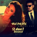 Otilia Feat. Deejay Fly - I Don't Know