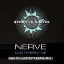 Nerve - Don\'t Preach Me (Hunter Vaughan Remix)