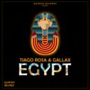 Gallax & Tiago Rosa - Egypt (Original Mix)