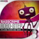 BassCrime - Robo-Step (Danny Dee Remix)