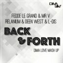 Fedde Le Grand & Relanium - Back & Forth (Dima Love mash up)