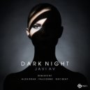 Javi AV - Dark Night (Alex Rouk Remix)