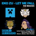 EKO ZU - Let Me Fall (Vibonacci & Starward)