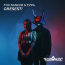 Fox Banger & Evva - Gresesti (Original Mix)