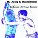 DJ Joey & DjaneFlore - Embrace (X-Traxx Remix)
