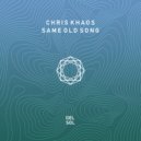 Chris Khaos - Same Old Song (Original Mix)