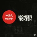 Mohsen Nokteh - War Head (Original Mix)