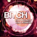 Edson Razzy & Kekko Ferrero - Bitch (Original Mix)